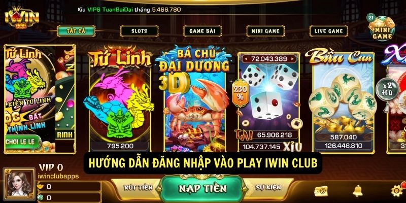 Hướng dẫn đăng nhập vào play iwin club