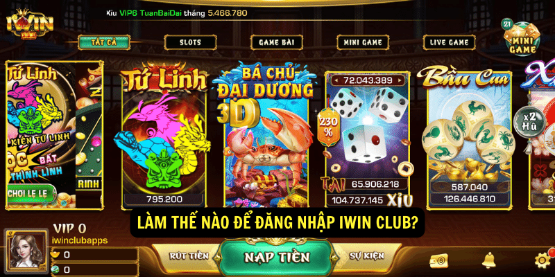 Làm thế nào để đăng nhập iwin club?