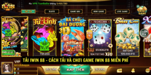 Tai iwin 88 Cach tai va choi game iwin 88 mien phi