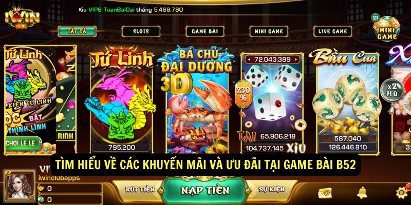 Tìm hiểu về các khuyến mãi và ưu đãi tại Game bài B52