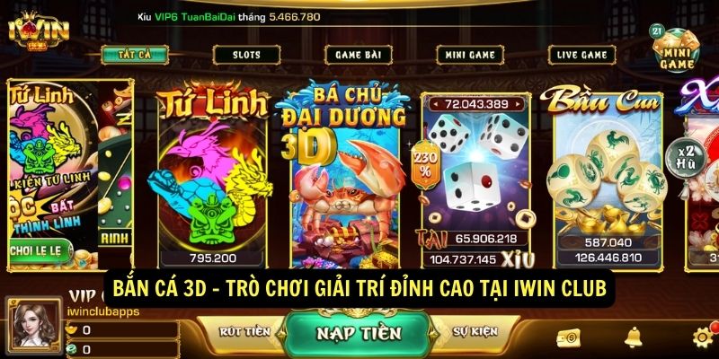 Ban Ca 3D Tro choi giai tri dinh cao tai iWin Club