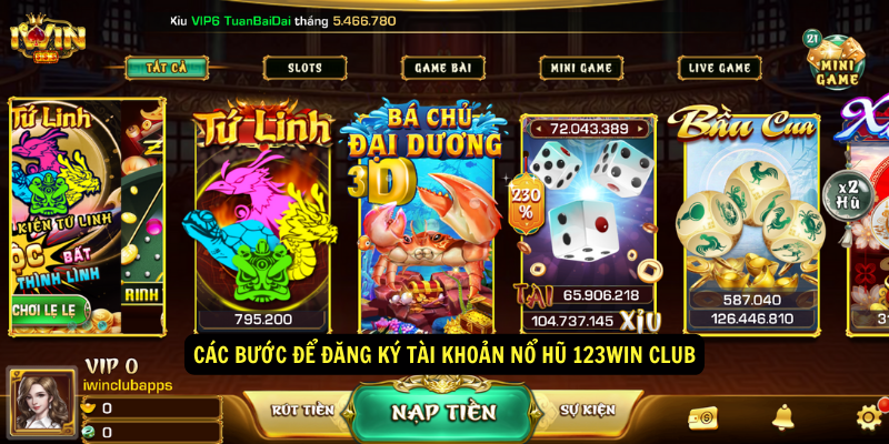 Các bước để đăng ký tài khoản nổ hũ 123win club