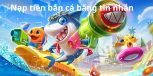 nap tien ban ca bang tin nhan 3